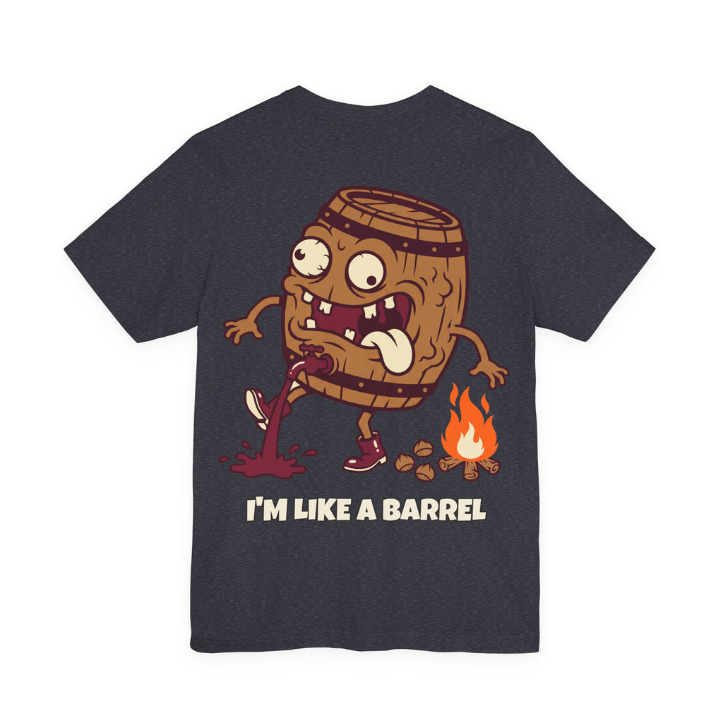 I'm like a barrel · MAGOSTO — Camiseta