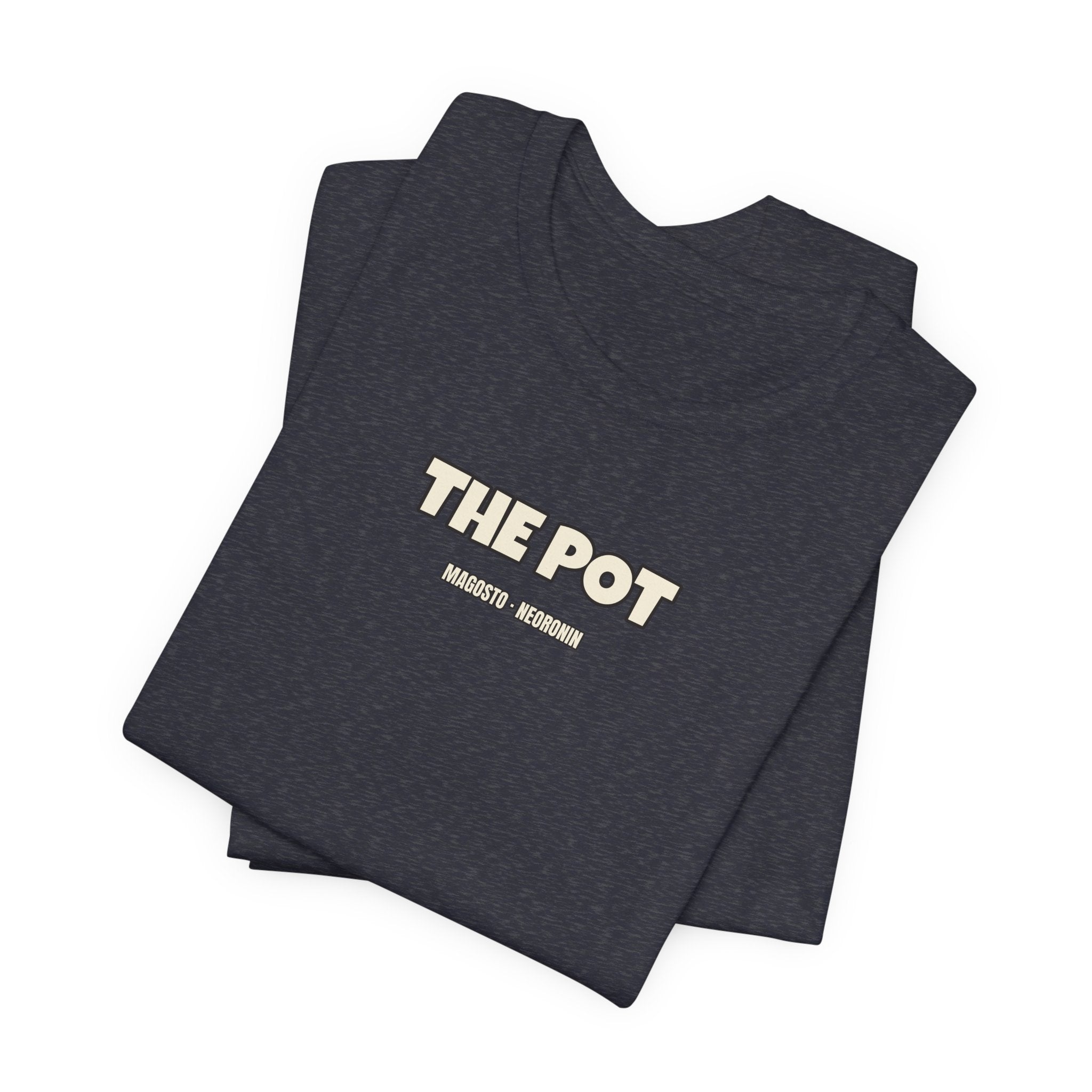 To be in the pot · Camiseta