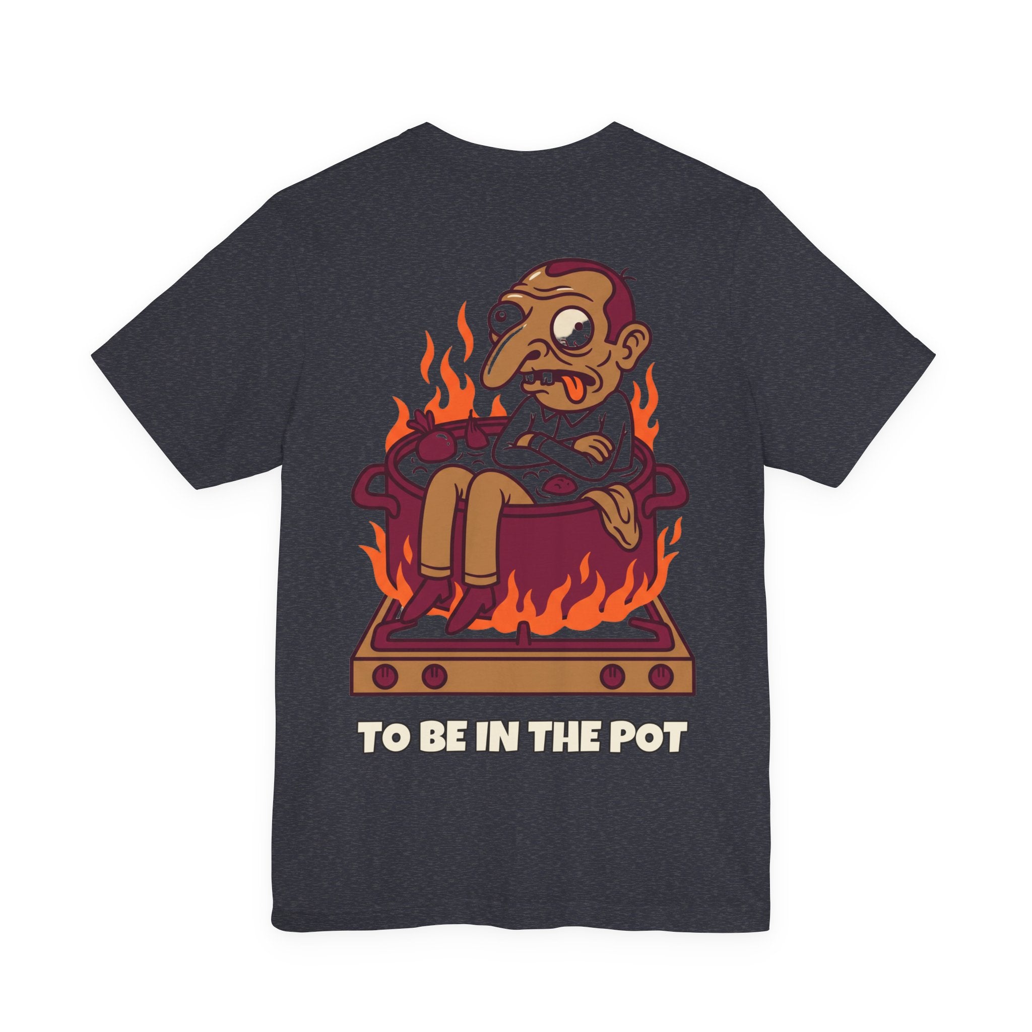 To be in the pot · Camiseta