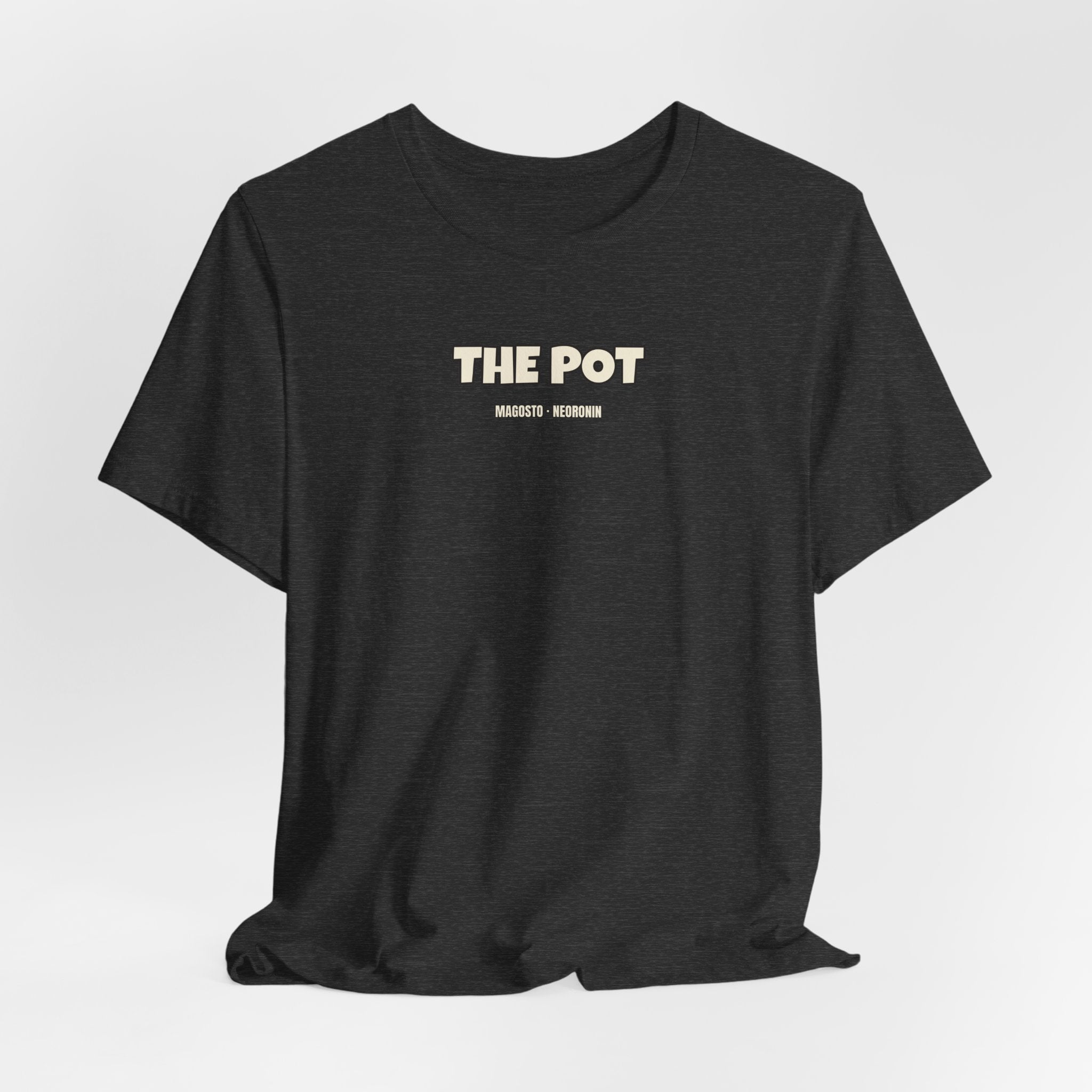 To be in the pot · Camiseta