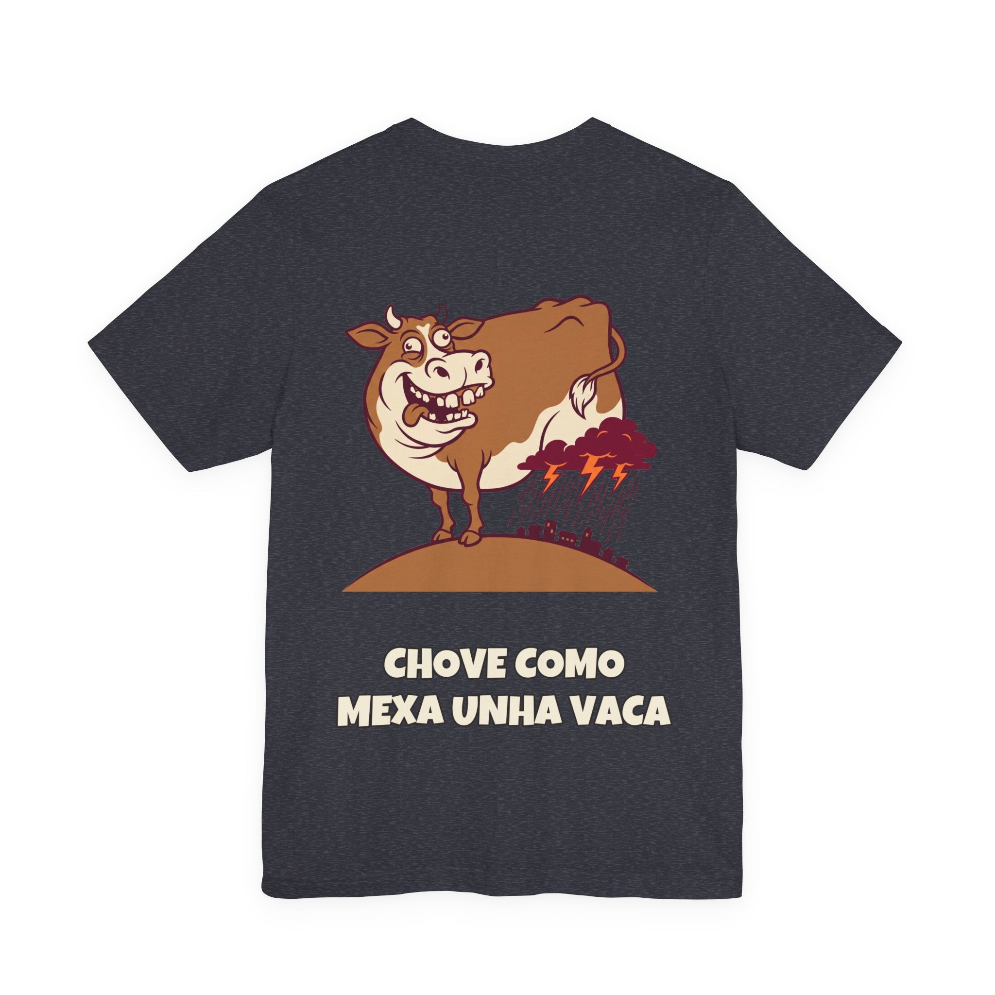 Chove como mexa unha vaca · Camiseta