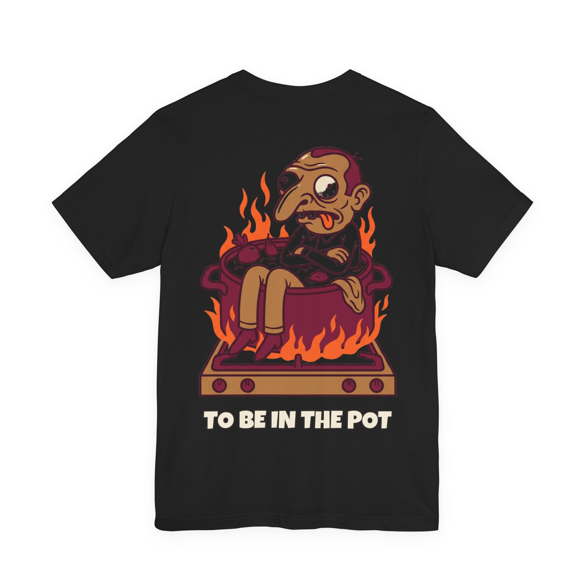 To be in the pot · Camiseta