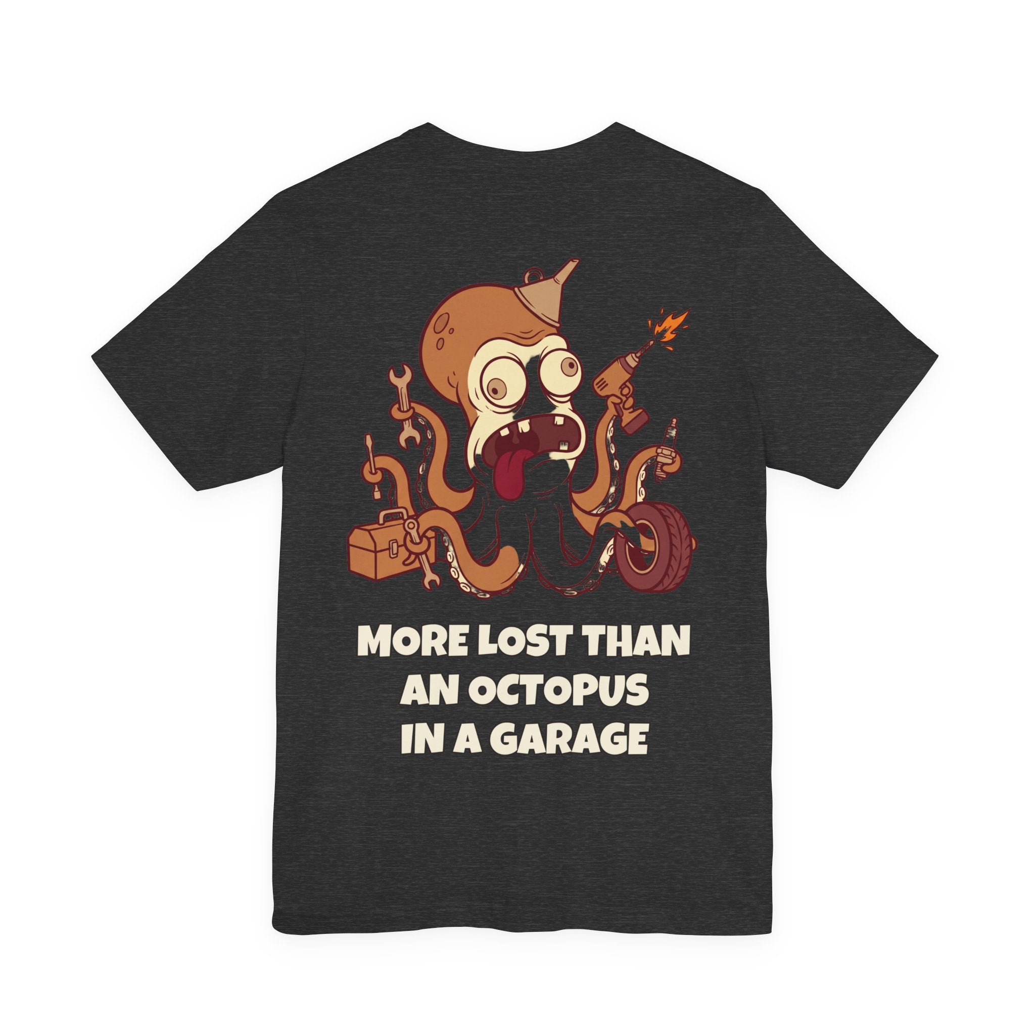 More lost than an octopus in a garage · Camiseta