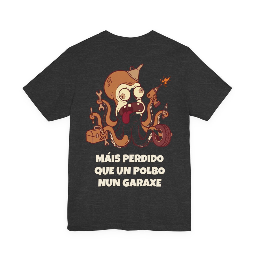 Máis perdido que un polbo nun garaxe · Camiseta