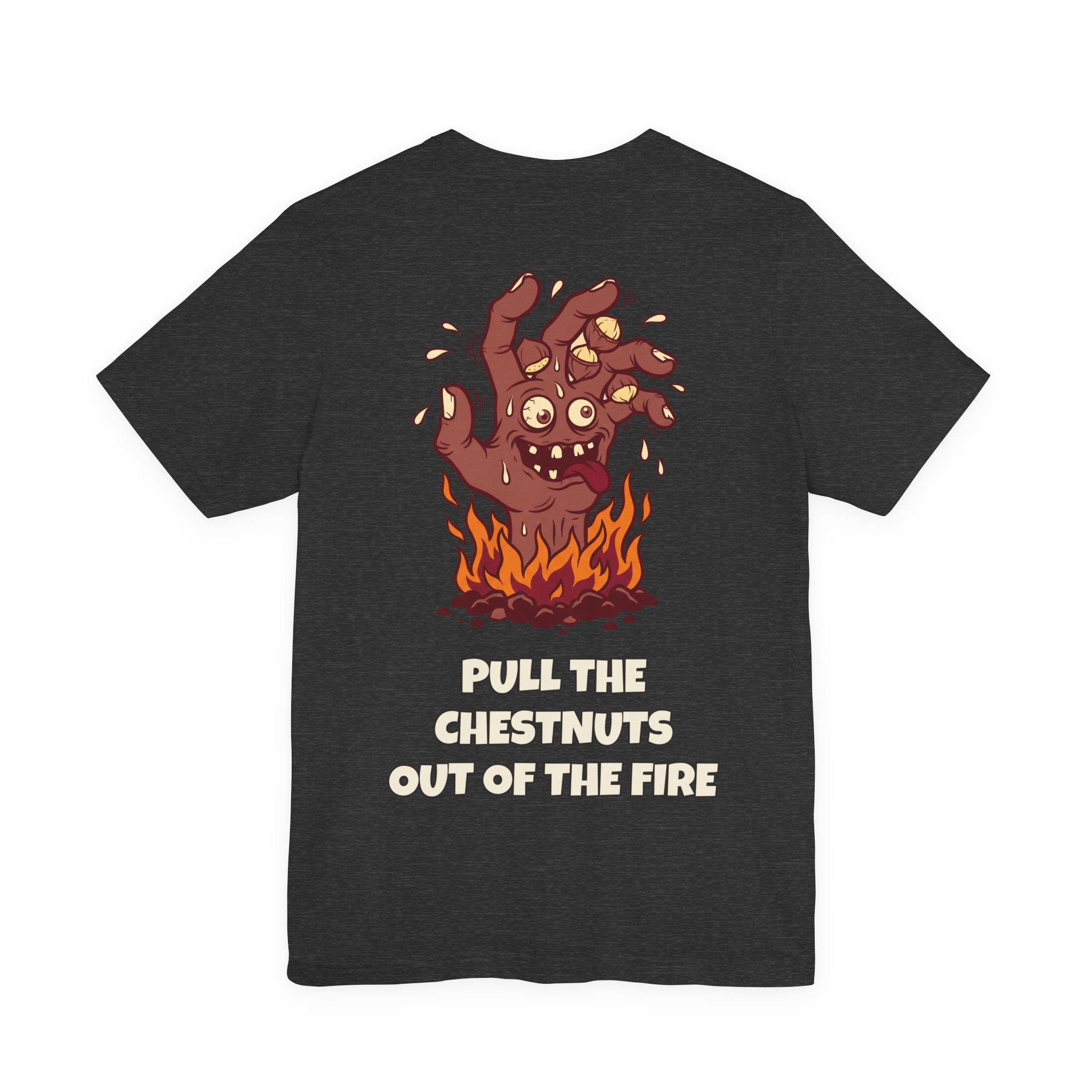 Pull the chestnuts out of the fire · MAGOSTO — Camiseta