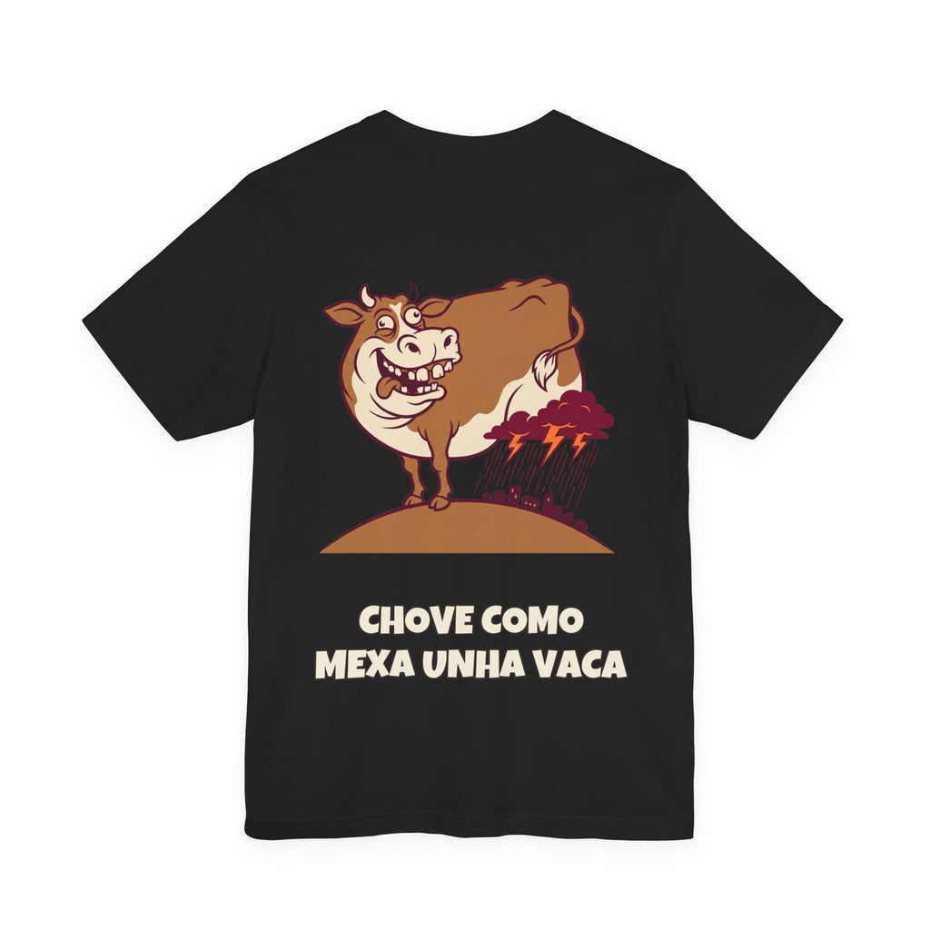 Chove como mexa unha vaca · Camiseta