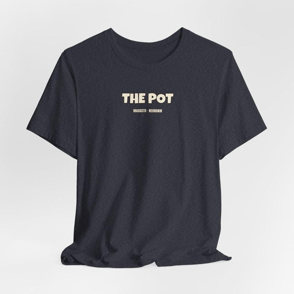 To be in the pot · Camiseta