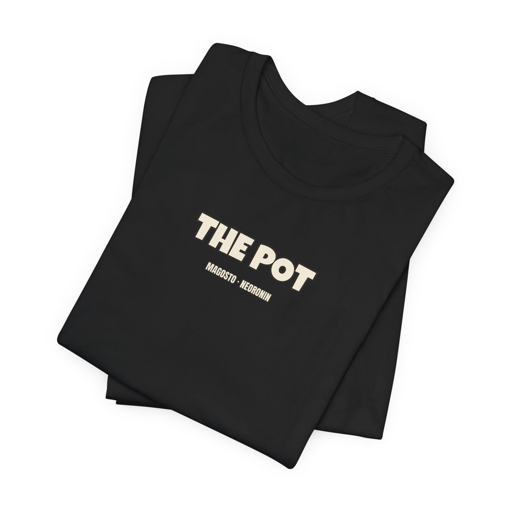 To be in the pot · Camiseta